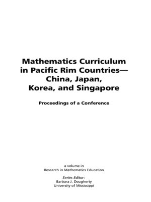cover image of Mathematics Curriculum in Pacific Rim Countries—China, Japan, Korea, and Singapore